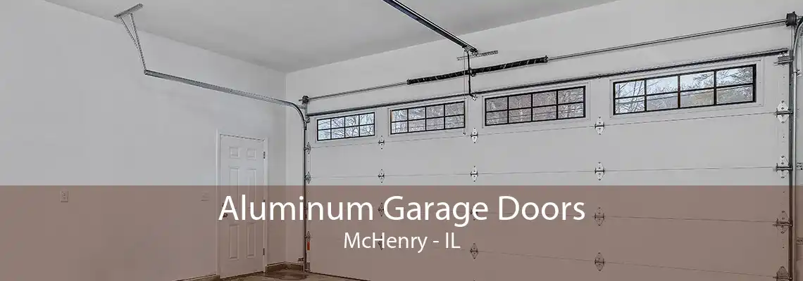 Aluminum Garage Doors McHenry - IL