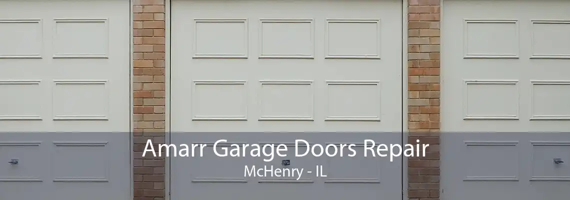 Amarr Garage Doors Repair McHenry - IL