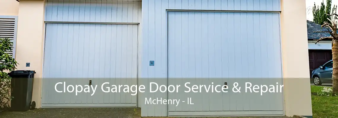 Clopay Garage Door Service & Repair McHenry - IL