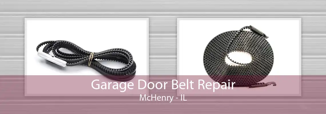 Garage Door Belt Repair McHenry - IL