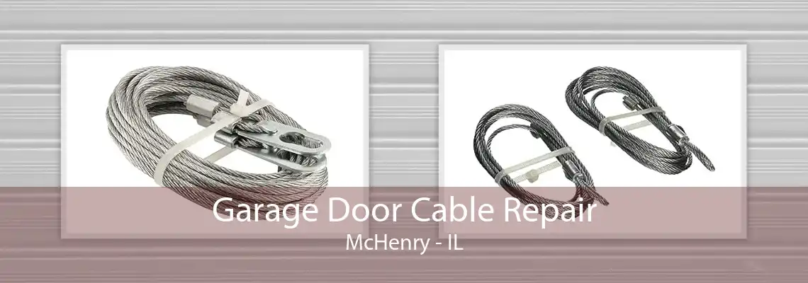 Garage Door Cable Repair McHenry - IL