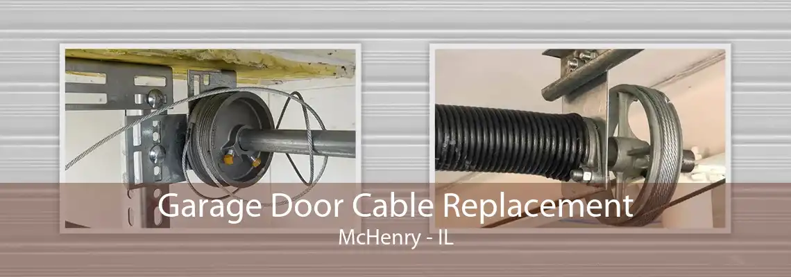 Garage Door Cable Replacement McHenry - IL