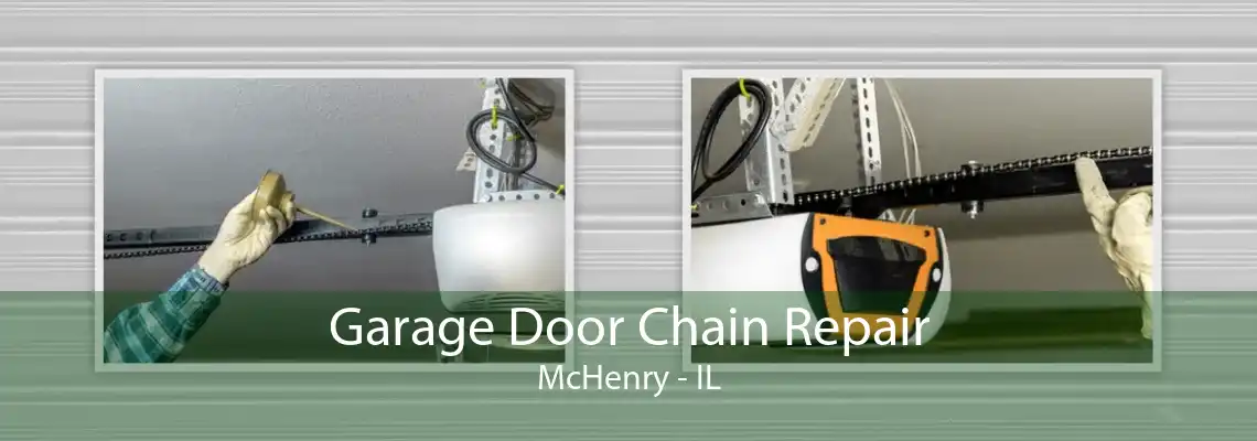 Garage Door Chain Repair McHenry - IL