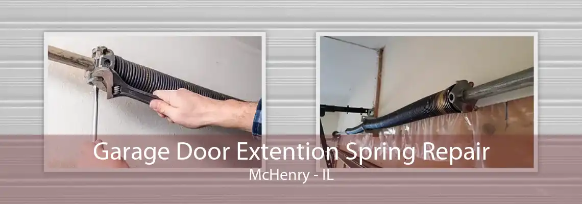 Garage Door Extention Spring Repair McHenry - IL