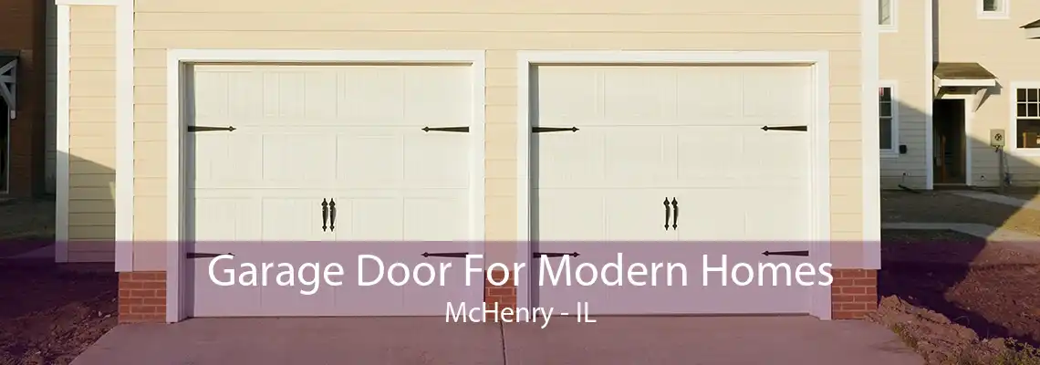 Garage Door For Modern Homes McHenry - IL