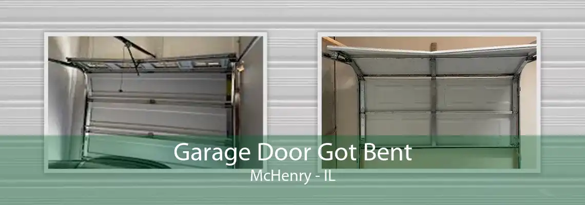 Garage Door Got Bent McHenry - IL