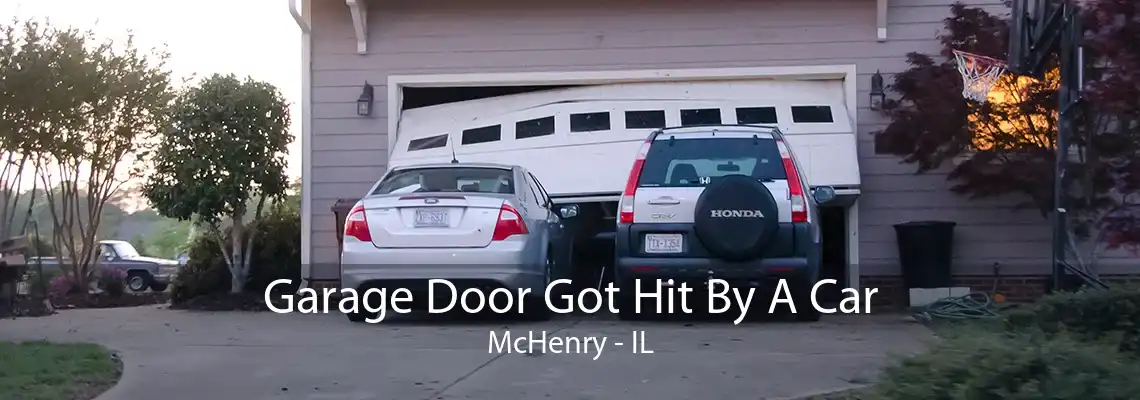 Garage Door Got Hit By A Car McHenry - IL