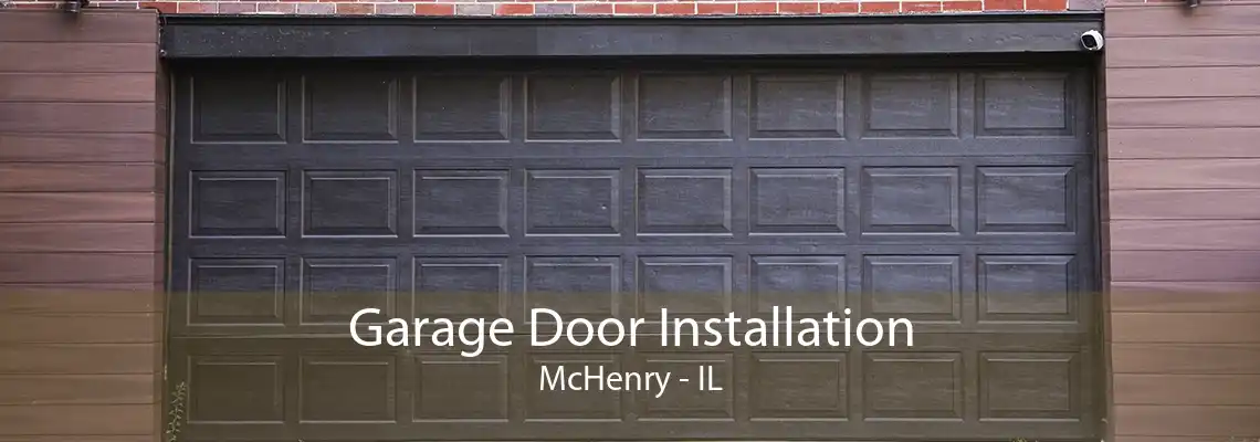 Garage Door Installation McHenry - IL