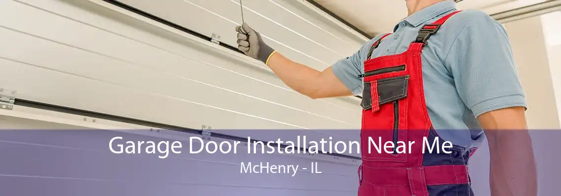 Garage Door Installation Near Me McHenry - IL