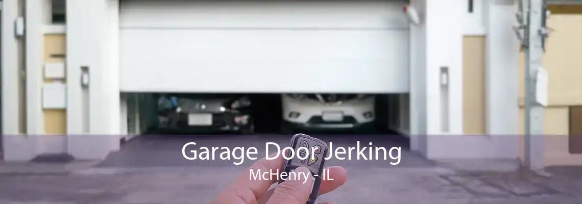 Garage Door Jerking McHenry - IL