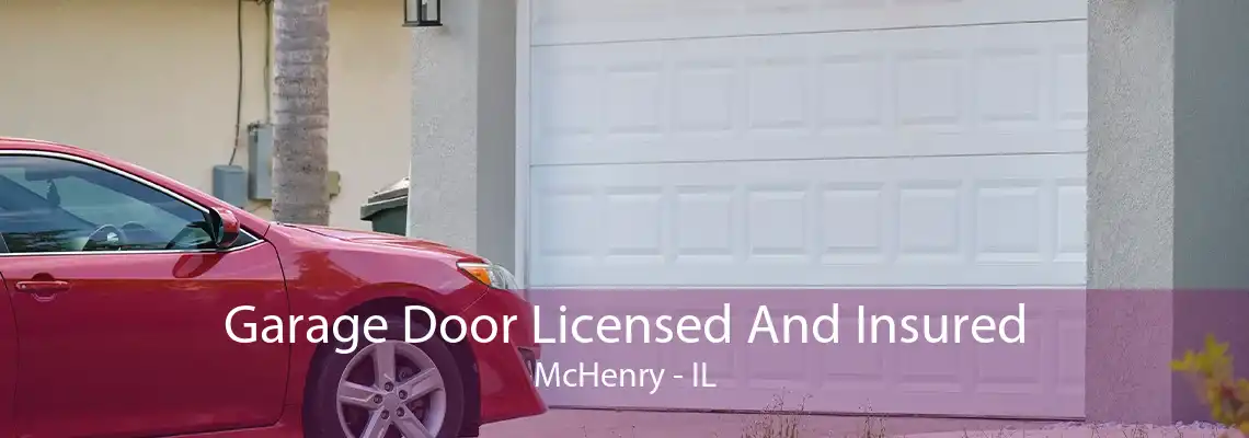 Garage Door Licensed And Insured McHenry - IL