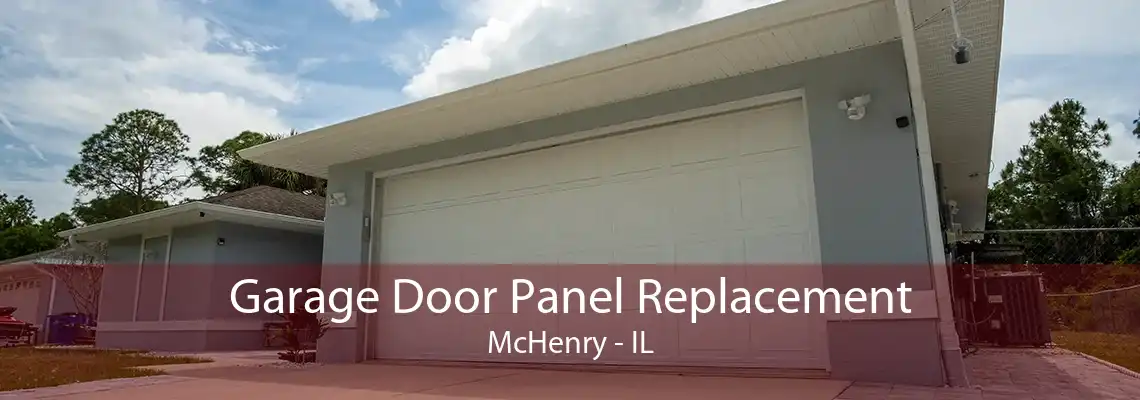 Garage Door Panel Replacement McHenry - IL