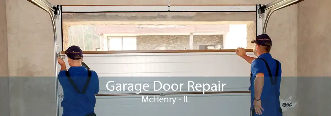 Garage Door Repair McHenry - IL