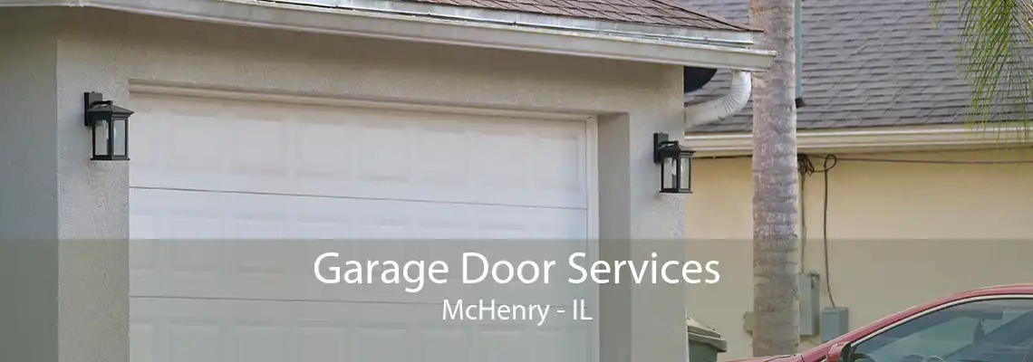 Garage Door Services McHenry - IL