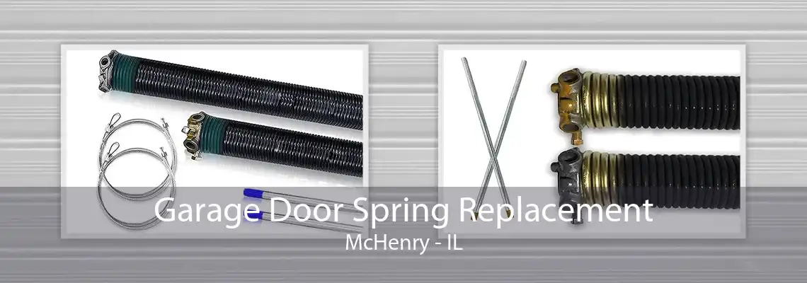 Garage Door Spring Replacement McHenry - IL