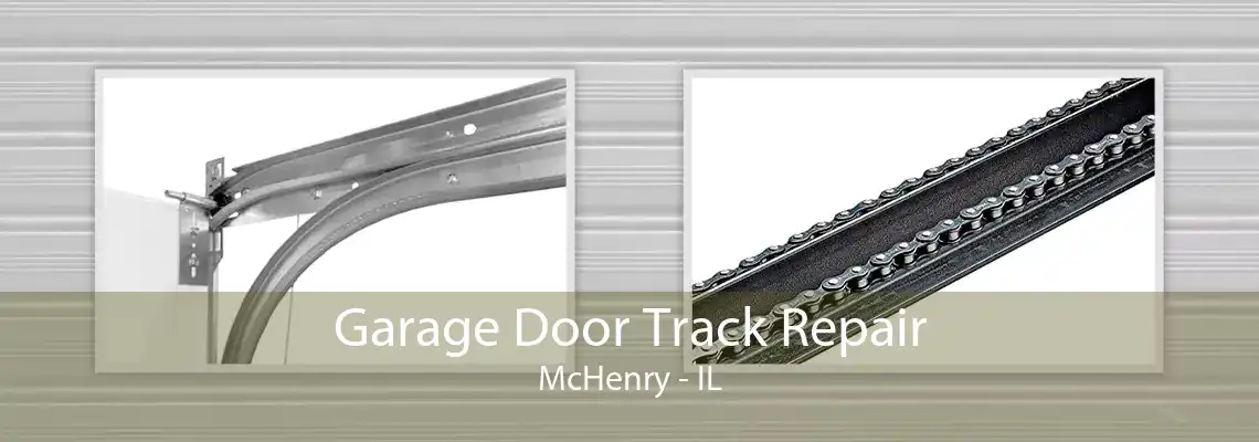 Garage Door Track Repair McHenry - IL