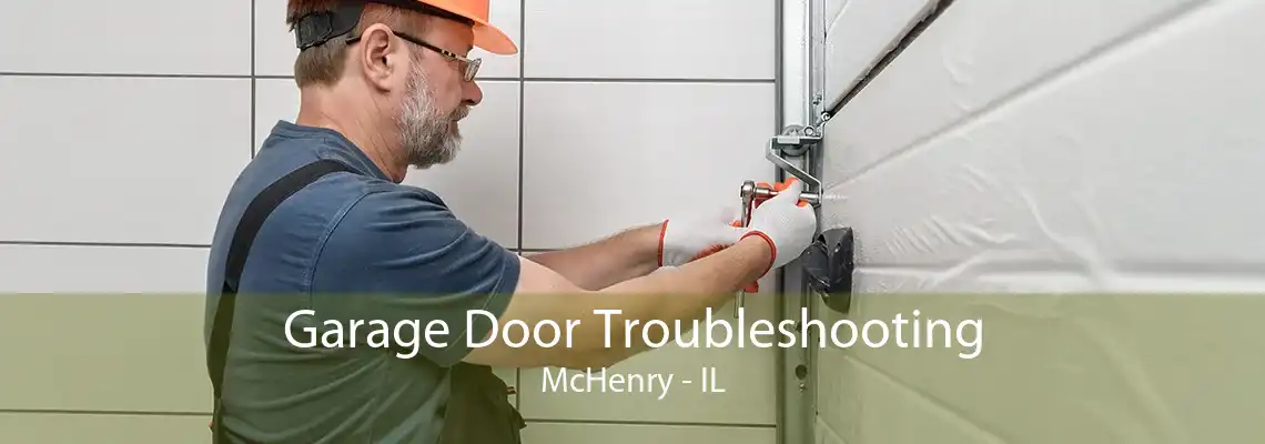 Garage Door Troubleshooting McHenry - IL