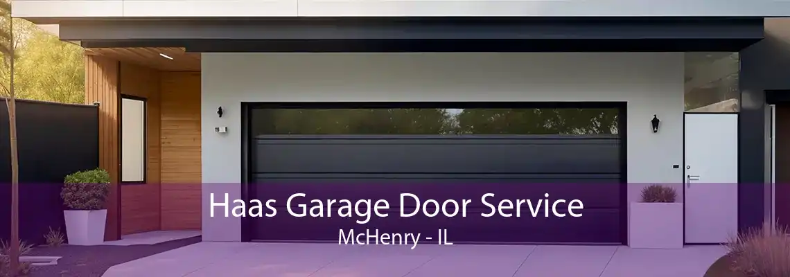 Haas Garage Door Service McHenry - IL