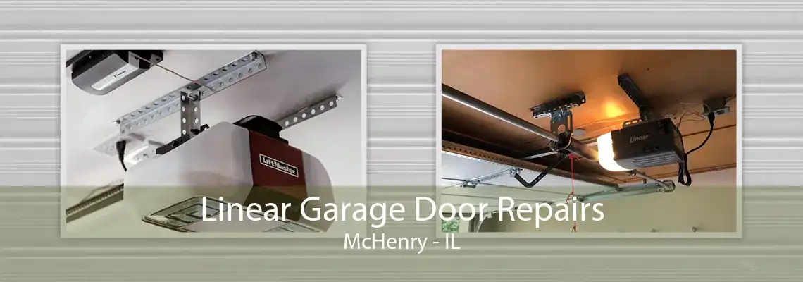 Linear Garage Door Repairs McHenry - IL