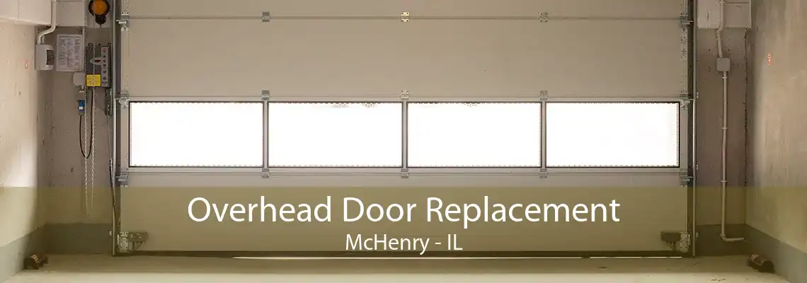 Overhead Door Replacement McHenry - IL