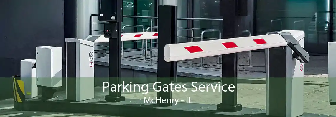 Parking Gates Service McHenry - IL