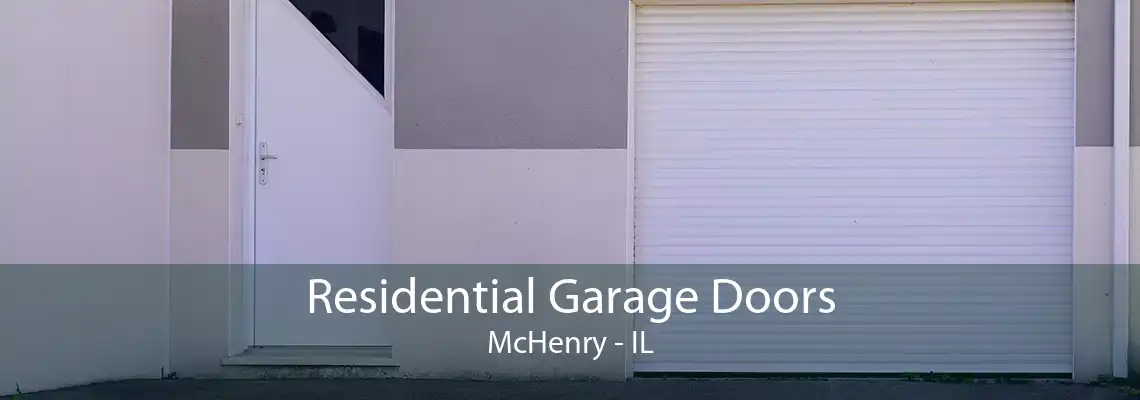 Residential Garage Doors McHenry - IL