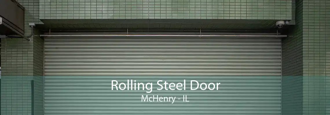 Rolling Steel Door McHenry - IL