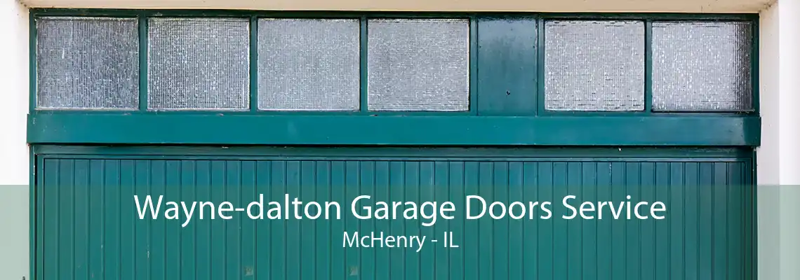 Wayne-dalton Garage Doors Service McHenry - IL