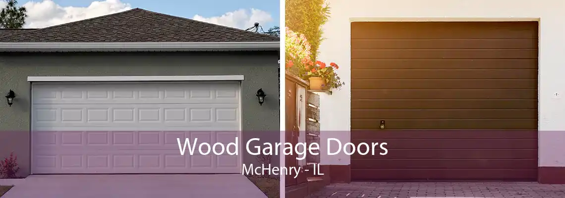 Wood Garage Doors McHenry - IL